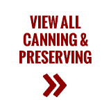 View All Canning and Preserving