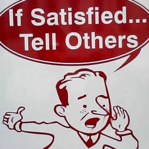 If Satisfied... Tell Others