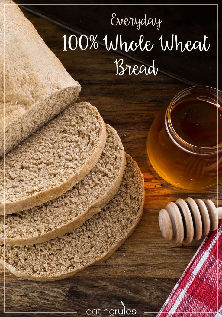 everyday-100-whole-wheat-bread-eating-rules