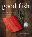 Good Fish by Becky Selengut