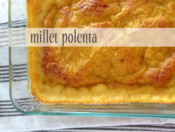 Going #Unprocessed with Millet Polenta