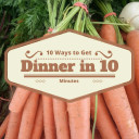 10 Ways to get dinner in 10 Minutes