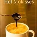 How To Make Hot Molasses