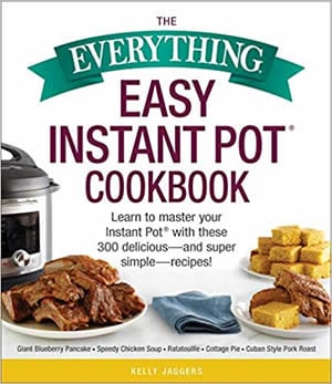 Cover of The Everything Easy Instant Pot Cookbook